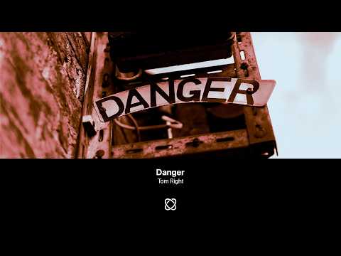 Thumbnail for Tom Right - Danger